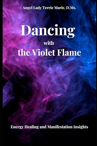 Dancing with the Violet Flame: Energy Healing and Manifestation Insights