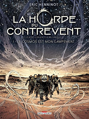 La Horde du contrevent T01 - Le Cosmos est mon campement (1)