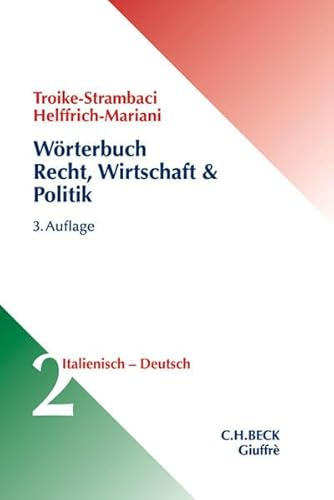 Wörterbuch für Recht und Wirtschaft: Wörterbuch Recht, Wirtschaft & Politik Bd. 2: Italienisch - Deutsch