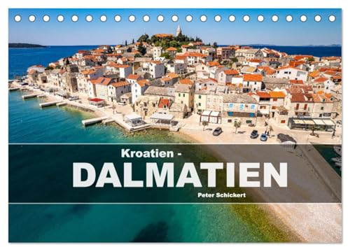 Kroatien - Dalmatien (Tischkalender 2026 DIN A5 quer), CALVENDO Monatskalender: 12 Monate mit der wunderbaren kroatischen Region Dalmatien. (CALVENDO Orte)