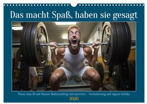 Das macht Spaß, haben sie gesagt (Wandkalender 2026 DIN A3 quer), CALVENDO Monatskalender: Was sich eine KI so vorstellt, wie es im Fitnessstudio zugeht (CALVENDO Sport)
