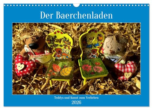 Der Baerchenladen, Teddys und Kunst zum Verlieben (Wandkalender 2026 DIN A3 quer), CALVENDO Monatskalender