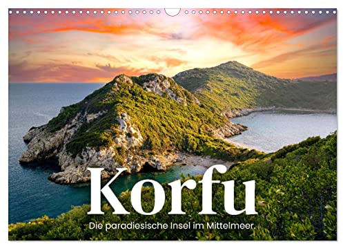 Korfu - Die paradiesische Insel im Mittelmeer. (Wandkalender 2026 DIN A3 quer), CALVENDO Monatskalender: Eine Perle in Europa. (CALVENDO Orte)