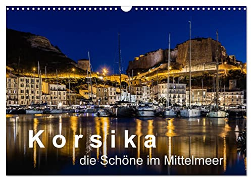 Korsika - Die Schöne im MIttelmeer (Wandkalender 2026 DIN A3 quer), CALVENDO Monatskalender: Wie beschreibt man Korsika? Eine beeindruckende ... mit einer italienischen Note. (CALVENDO Orte)