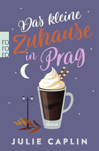Das kleine Zuhause in Prag (Romantic Escapes, Band 12)