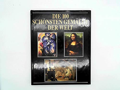 Die hundert schönsten Gemälde der Welt