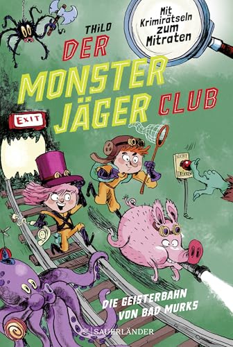 Der Monsterjäger-Club 1 – Die Geisterbahn von Bad Murks: Mit Krimirätseln zum Mitraten | Kinderbuch für Leseanfänger ab 6 Jahren (Monsterjäger-Club (Ratekrimis für Erstleser), Band 1)
