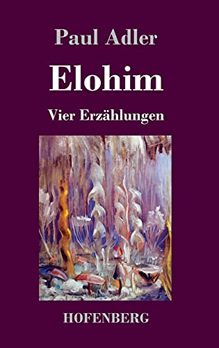 Elohim: Vier Erzählungen