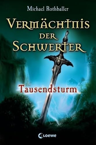 Tausendsturm (Vermächtnis der Schwerter, Band 1)