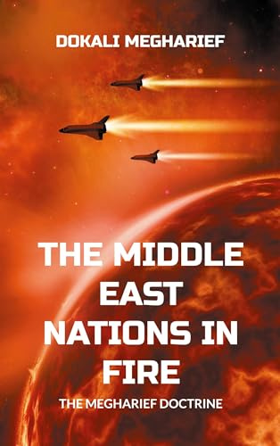 The Middle East Nations in Fire: THE MEGHARIEF DOCTRINE