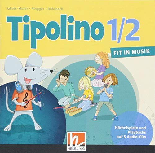 Tipolino 1/2 - Fit in Musik. Audio-CDs. Ausgabe D: Klasse 1/2. 5 CDs mit Gesamtaufnahmen und Playbacks (Tipolino: Fit in Musik)