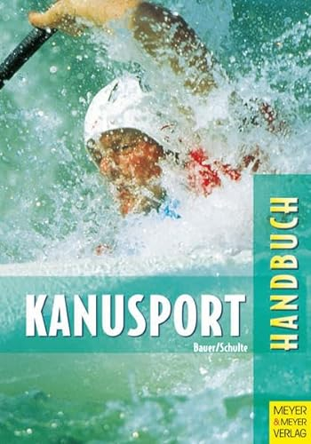 Handbuch für Kanusport: Training und Freizeit
