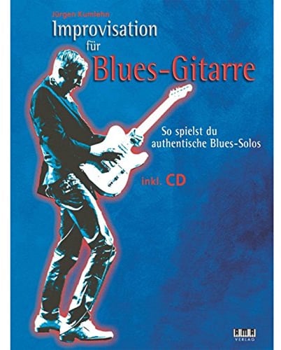 Improvisation für Blues-Gitarre: So spielst du authentische Blues-Solos