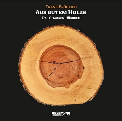 Aus gutem Holze: Gitarrenhörbuch
