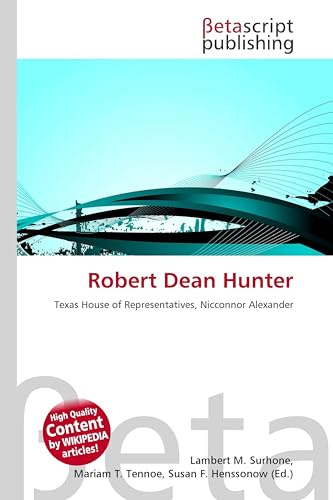 Robert Dean Hunter: Texas House of Representatives, Nicconnor Alexander
