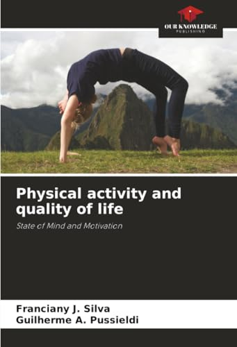 Physical activity and quality of life: State of Mind and Motivation
