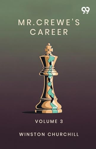 Mr. Crewe's Career: Volume 3