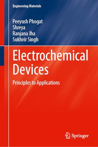 Electrochemical Devices: Principles to Applications (Engineering Materials)