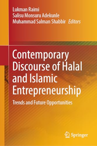Contemporary Discourse of Halal and Islamic Entrepreneurship: Trends and Future Opportunities