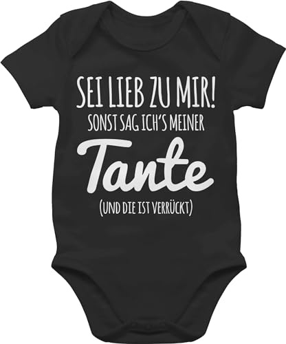 Shirtracer - Baby Body Kurzarm - Tante Spruch - Sei lieb zu mir sonst sag ichs meiner Tante
