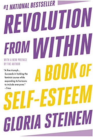 Revolution from Within: A Book of Self-Esteem
