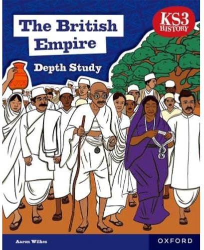 The British Empire Student Book Second Edition (KS3 History Depth Study)