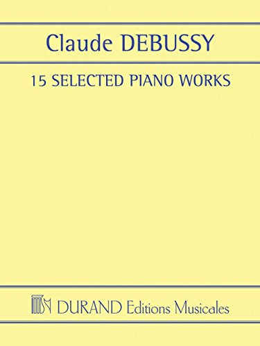 15 Selected Piano Works (Durand Editions Musicales)