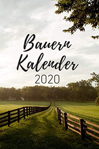 Bauernkalender 2020: Kalender, Wochenplaner, Terminplaner und Terminkalender 2020 | Naturkalender , Monatsplaner und Familienplaner | Januar 2020 bis Dezember 2020 | Terminkalender klein A5