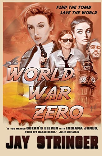 World War Zero: A Marah Chase Archaeological Thriller: An Archaeology Action Thriller (The Adventures of Marah Chase)