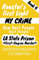 Rooster's First Light: How Hurt People Hurt People: 9 (My Crime)