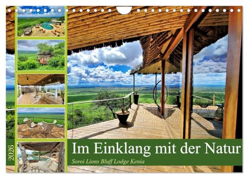 Im Einklang mit der Natur - Soroi Lions Bluff Lodge Kenia (Wandkalender 2026 DIN A4 quer), CALVENDO Monatskalender: Eine Oase im Einklang mit der Wildnis (CALVENDO Natur)