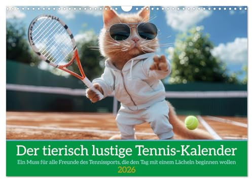 Der tierisch lustige Tennis-Kalender (Wandkalender 2026 DIN A3 quer), CALVENDO Monatskalender: Ein Muss für alle Freunde des Tennissports, die den Tag ... Lächeln beginnen wollen (CALVENDO Sport)