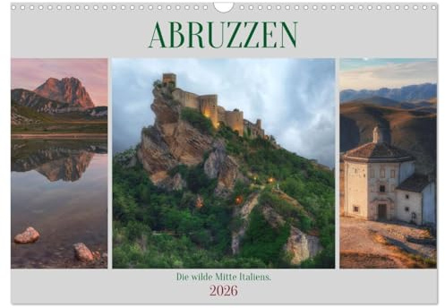 Abruzzen - Die wilde Mitte Italiens (Wandkalender 2026 DIN A3 quer), CALVENDO Monatskalender: Dörfer und Städte balancieren auf Felsen, dahinter majestätische Berge: die Abruzzen (CALVENDO Orte)