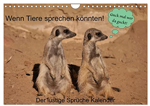 Wenn Tiere sprechen könnten! Der lustige Sprüche Kalender (Wandkalender 2026 DIN A4 quer), CALVENDO Monatskalender: Lustige Mimik und Bilder ... den Weg durchs Kalenderjahr. (CALVENDO Spass)