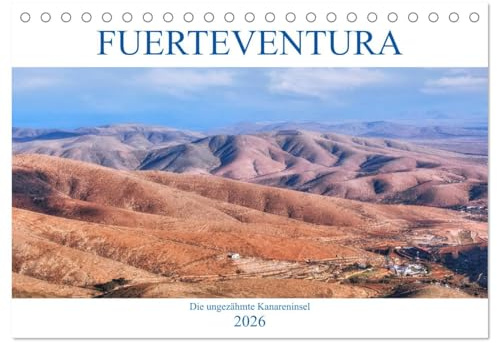 Fuerteventura, die ungezähmte Kanareninsel (Tischkalender 2026 DIN A5 quer), CALVENDO Monatskalender: Starke Winde, endlose Strände, hohen Wellen und ... Fuerteventura verzaubert. (CALVENDO Orte)