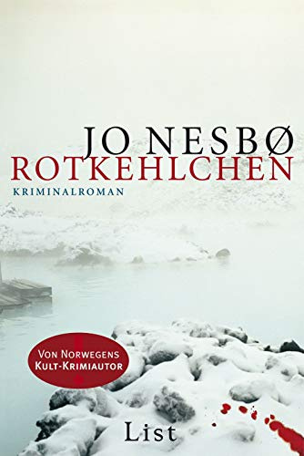 Rotkehlchen: Kriminalroman. Ausgezeichnet mit dem norwegischen Buchhandelspreis 2000 (Ein Harry-Hole-Krimi, Band 3)