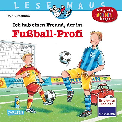 LESEMAUS 36: Ich hab einen Freund, der ist Fußball-Profi: Alles über den spannenden Beruf | Bilderbuch für Kinder ab 3 Jahre (36)