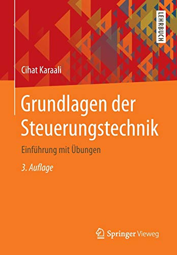 Grundlagen der Steuerungstechnik: Einführung mit Übungen