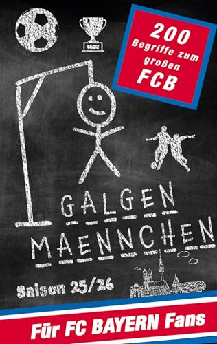 Galgenmännchen für FC Bayern Fans - Das Partyspiel für zuhause oder unterwegs: Spiel ab 2 Personen: 100 + 100 Bonuswörter Hangman-Block für unterwegs ... für Kinder, Jugendliche und Erwachsene