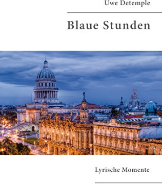 Blaue Stunden: Lyrische Momente