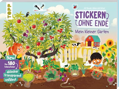 Stickern ohne Ende - Mein kleiner Garten: Neu! Über 180 ablösbare Foliensticker: ablösbar, transparent, reißfest