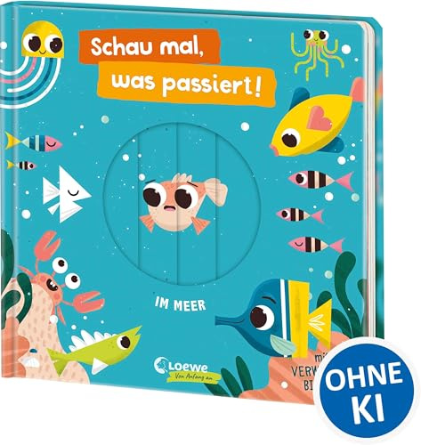 Schau mal, was passiert! Im Meer: Spannendes Pappbilderbuch mit vielen Spielelementen für Kinder ab 18 Monaten - Zeigt den Zusammenhang von Ursache und Wirkung - Mit faszinierenden Verwandelbildern