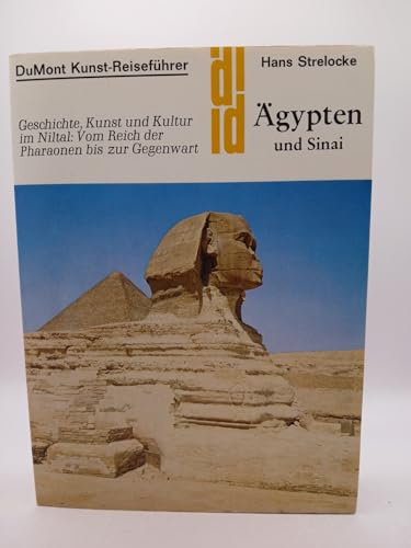 Ägypten und Sinai: Geschichte, Kunst und Kultur im Niltal vom Reich der Pharaonen bis zur Gegenwart (DUMONT Kunst-Reiseführer)