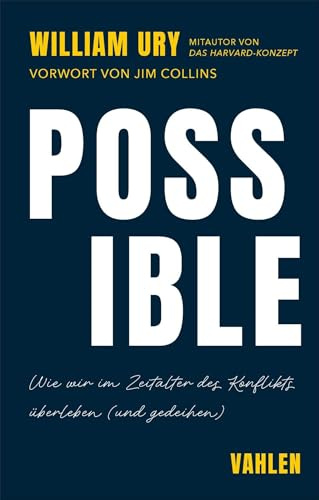 Possible: Wie wir im Zeitalter des Konflikts überleben (und gedeihen)