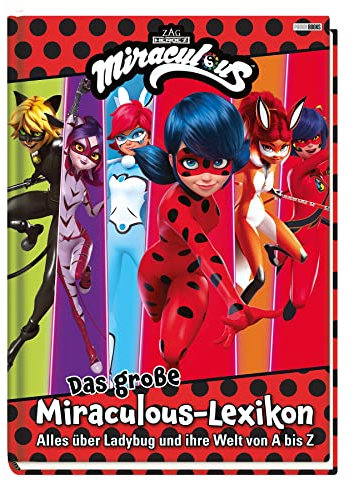 Das große Miraculous-Lexikon - Alles über Ladybug und ihre Welt von A bis Z: Fanbuch