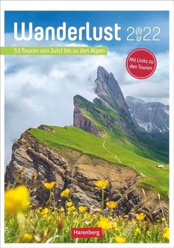Wanderlust Kalender 2022: 53 Touren von Juist bis zu den Alpen