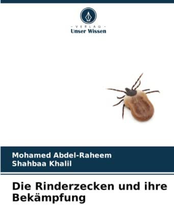 Die Rinderzecken und ihre Bekämpfung