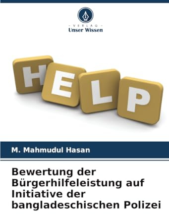 Bewertung der Bürgerhilfeleistung auf Initiative der bangladeschischen Polizei