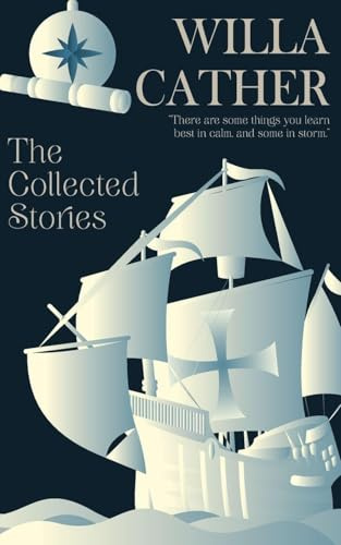 The Collected Stories of Willa Cather