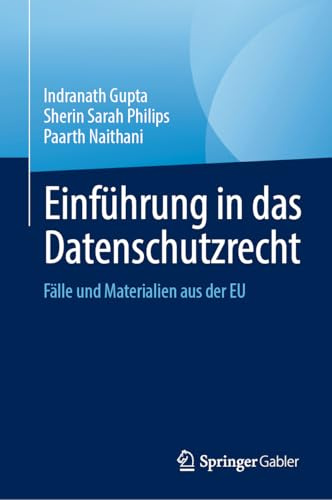 Einführung in das Datenschutzrecht: Fälle und Materialien aus der EU